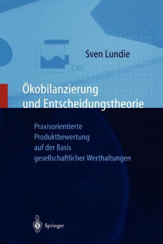 Cover for Sven Lundie · Okobilanzierung und Entscheidungstheorie (Paperback Book) [Softcover reprint of the original 1st ed. 1999 edition] (2011)