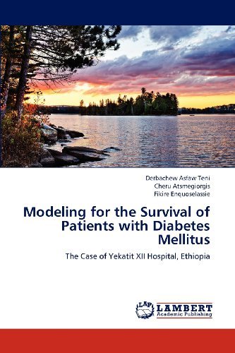 Cover for Fikire Enquoselassie · Modeling for the Survival of Patients with Diabetes Mellitus: the Case of Yekatit Xii Hospital, Ethiopia (Taschenbuch) (2012)