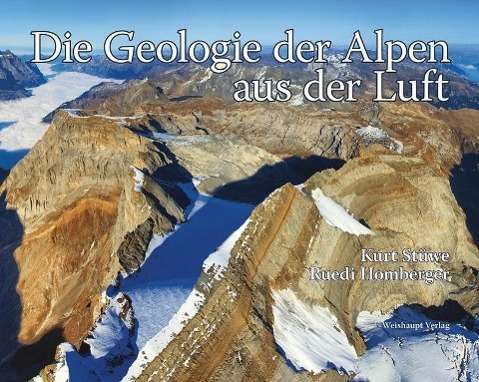 Cover for Kurt Stüwe · Die Geologie der Alpen aus der Luft (Hardcover Book) (2015)