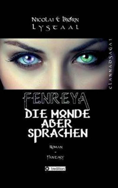 Cover for Lystaal · Fenreya: Die Monde aber sprache (Book) (2016)