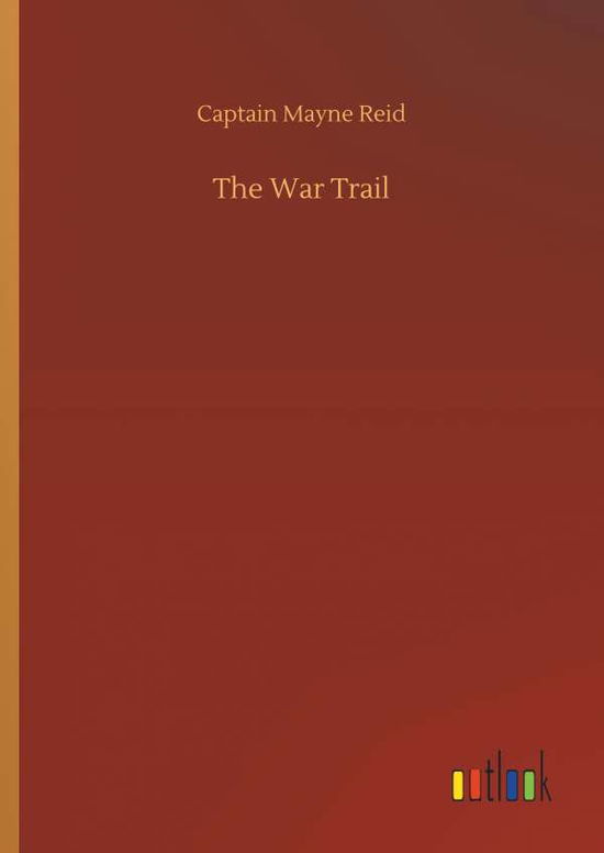 Cover for Reid · The War Trail (Book) (2018)