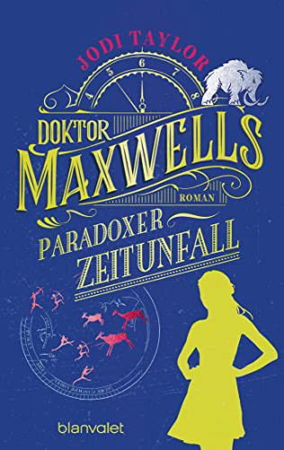 Cover for Jodi Taylor · Doktor Maxwells paradoxer Zeitunfall (Book) (2022)