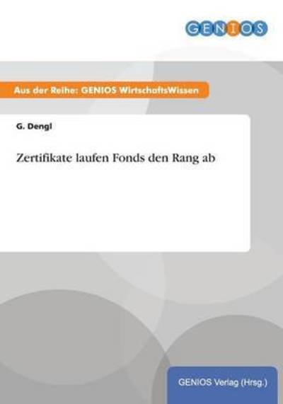 Cover for G Dengl · Zertifikate laufen Fonds den Rang ab (Paperback Book) (2015)