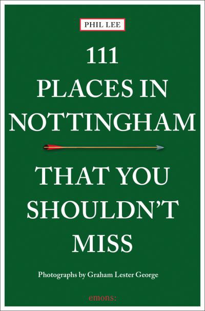 Cover for Phil Lee · 111 Places in Nottingham That You Shouldn't Miss - 111 Places (Paperback Book) (2023)