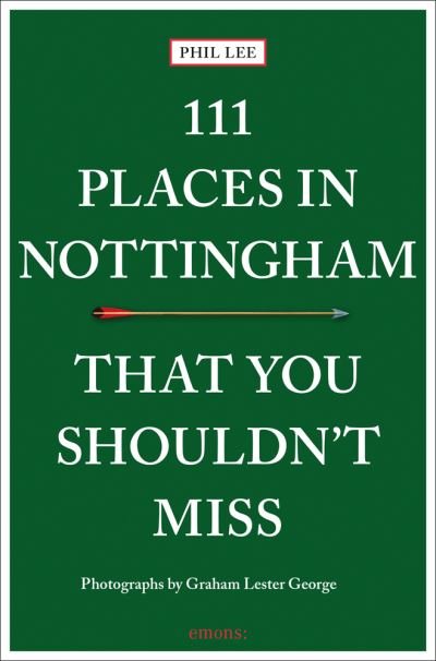 Cover for Phil Lee · 111 Places in Nottingham That You Shouldn't Miss - 111 Places (Paperback Bog) (2023)