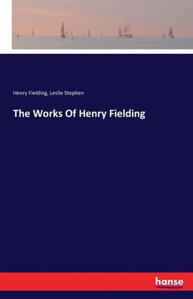 Cover for Henry Fielding · The Works Of Henry Fielding (Paperback Book) (2016)