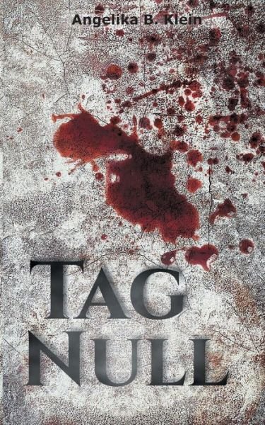 Cover for Klein · Tag Null (Bok) (2017)