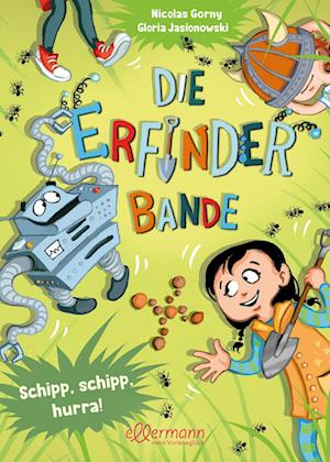 Cover for Nicolas Gorny · Die Erfinder-Bande 3. Schipp, schipp, hurra! (Bok) (2024)