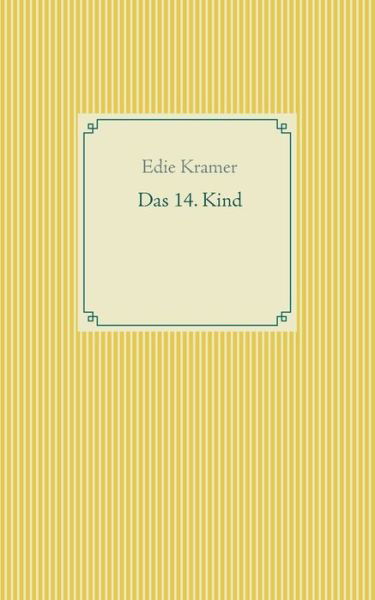 Das 14. Kind - Kramer - Books -  - 9783751906142 - April 5, 2020