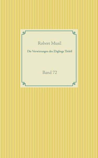 Cover for Robert Musil · Die Verwirrungen des Zoeglings Toerless: Band 72 (Paperback Book) (2020)