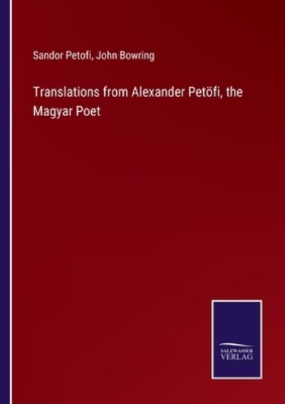 Cover for Sandor Petofi · Translations from Alexander Petöfi, the Magyar Poet (Paperback Book) (2022)