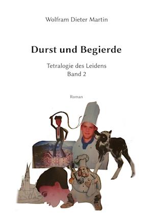 Cover for Wolfram Dieter Martin · Durst und Begierde (Paperback Book) (2021)
