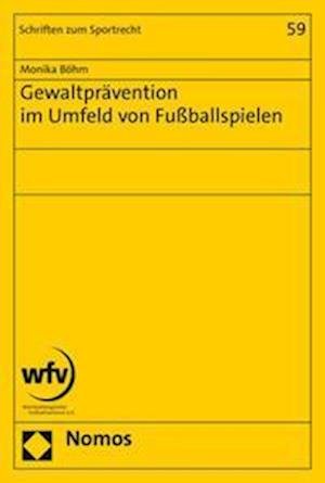 Cover for Monika Bohm · Gewaltpravention Im Umfeld Von Fussballspielen (Buch) (2022)