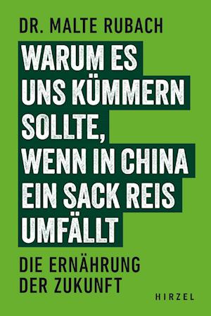 Cover for Malte Rubach · Warum es uns kümmern sollte, wenn in China ein Sack Reis umfällt (Book) (2024)