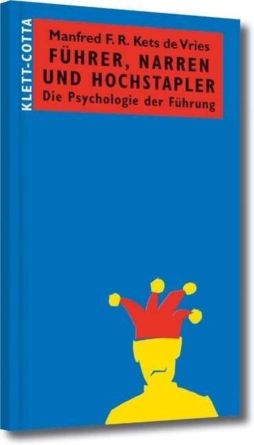 Cover for Manfred F. R. Kets De Vries · Kets de Vries,M.:Führer,Narren u.Hochst (Book)