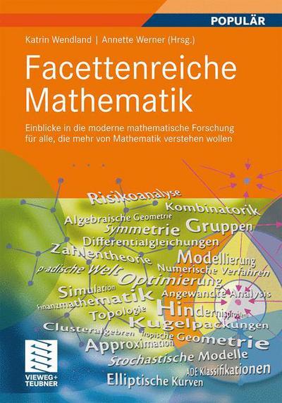 Cover for Facettenreiche Mathematik: Einblicke in die moderne mathematische Forschung fur alle, die mehr von Mathematik verstehen wollen (Paperback Book) (2011)