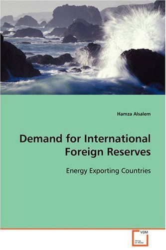 Cover for Hamza Alsalem · Demand for International Foreign Reserves: Energy Exporting Countries (Pocketbok) (2008)
