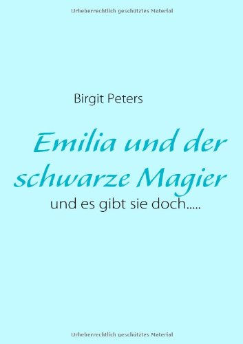 Cover for Birgit Peters · Emilia Und Der Schwarze Magier (Paperback Book) [German edition] (2008)