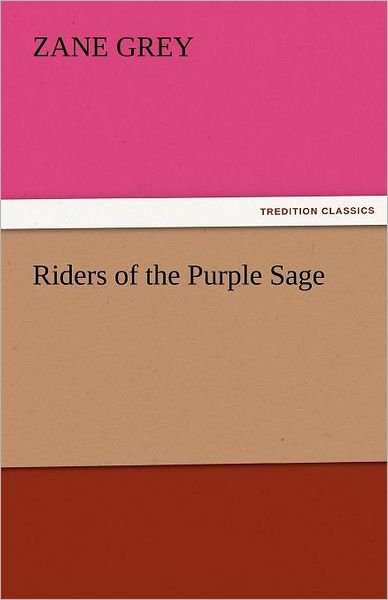 Cover for Zane Grey · Riders of the Purple Sage (Tredition Classics) (Paperback Bog) (2011)