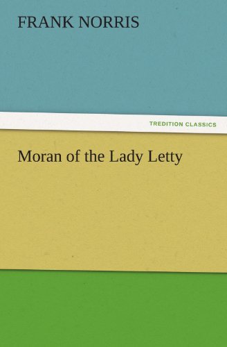 Cover for Frank Norris · Moran of the Lady Letty (Tredition Classics) (Paperback Book) (2011)
