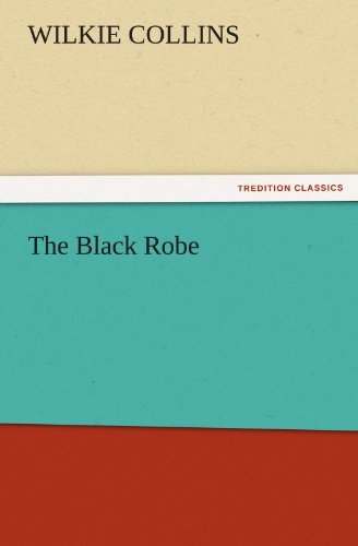 Cover for Wilkie Collins · The Black Robe (Tredition Classics) (Pocketbok) (2011)