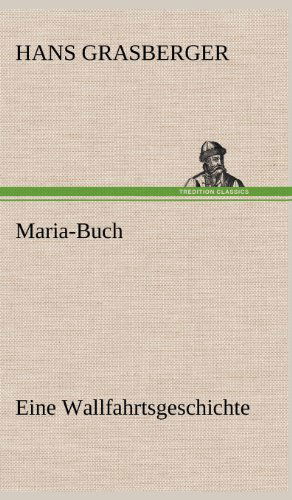 Cover for Hans Grasberger · Maria-buch (Hardcover Book) [German edition] (2012)