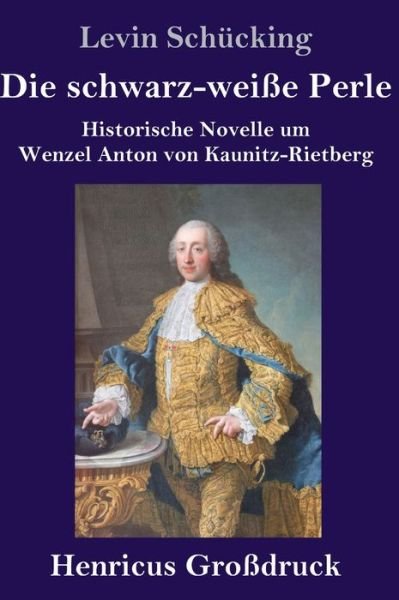 Cover for Levin Schücking · Die schwarz-weisse Perle (Grossdruck) (Hardcover Book) (2019)