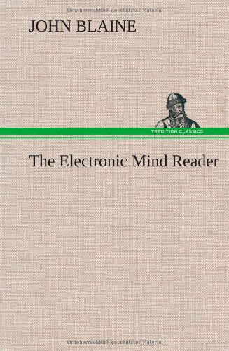 Cover for John Blaine · The Electronic Mind Reader (Hardcover Book) (2012)