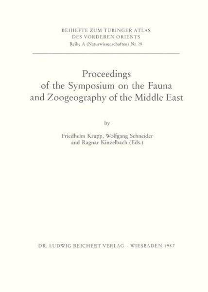 Cover for Wolfgang Schneider · Proceedings of the Symposium on the Fauna and Zoography of the Middle East (Tubinger Atlas Des Vorderen Orients (Tavo)) (Paperback Book) (1988)