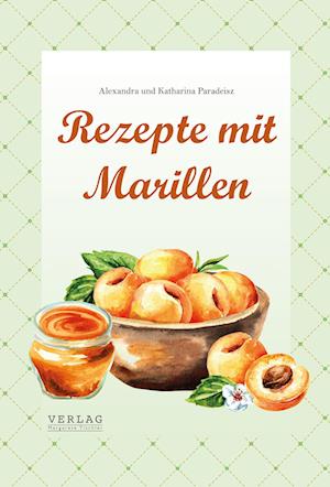 Cover for Alexandra Paradeisz · Rezepte mit Marillen (Book) (2022)