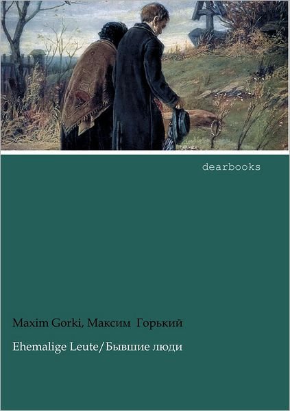 Cover for Maxim Gorki · Ehemalige Leute (Pocketbok) [German edition] (2012)