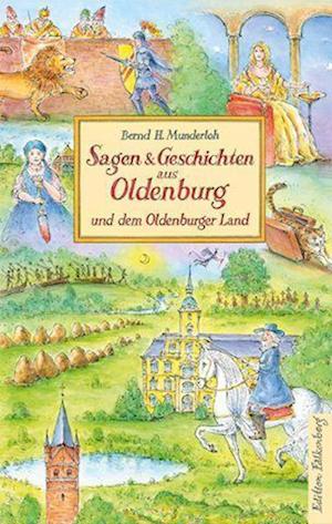 Cover for Bernd H. Munderloh · Sagen &amp; Geschichten aus Oldenburg und dem Oldenburger Land (Book) (2023)