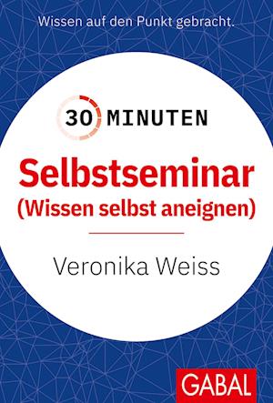 Cover for Veronika Weiss · 30 Minuten Selbstseminar (Book) (2024)