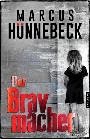 Cover for Marcus Hünnebeck · Der Bravmacher (Buch) (2023)