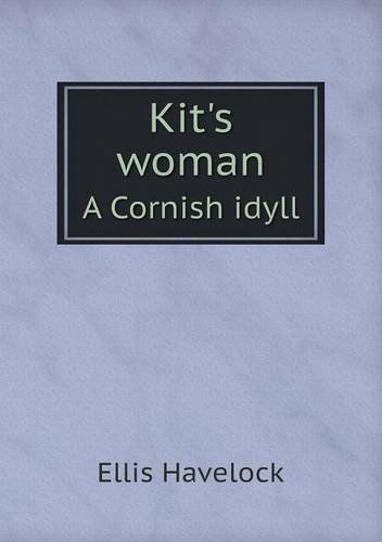 Cover for Ellis Havelock · Kit's Woman a Cornish Idyll (Paperback Book) (2013)