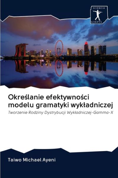 Cover for Taiwo Michael Ayeni · Okre?lanie efektywno?ci modelu gramatyki wykladniczej (Paperback Book) (2020)