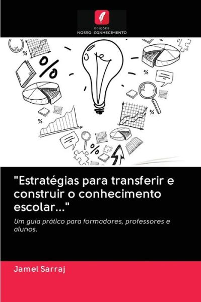Cover for Jamel Sarraj · Estrategias para transferir e construir o conhecimento escolar... (Paperback Book) (2020)