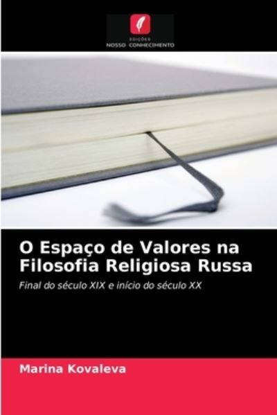 Cover for Marina Kovaleva · O Espaco de Valores na Filosofia Religiosa Russa (Paperback Book) (2021)