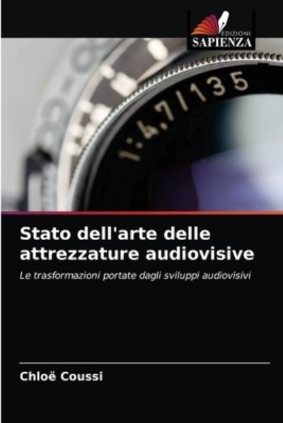 Cover for Chloe Coussi · Stato dell'arte delle attrezzature audiovisive (Paperback Book) (2021)