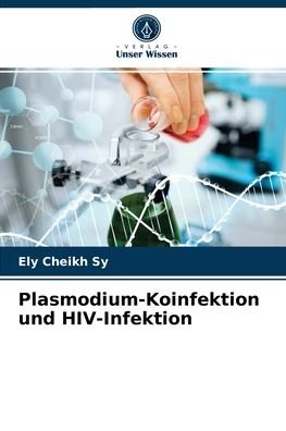Cover for Ely Cheikh Sy · Plasmodium-Koinfektion und HIV-Infektion (Pocketbok) (2021)