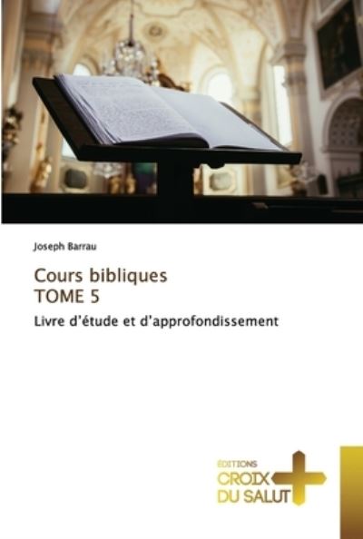 Cover for Joseph Barrau · Cours bibliques TOME 5 (Paperback Book) (2021)