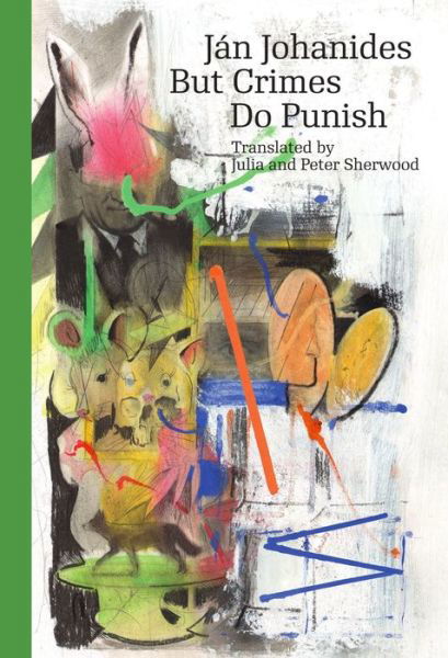 Cover for Jan Johanides · But Crime Does Punish - Modern Slovak Classics (Paperback Book) (2023)