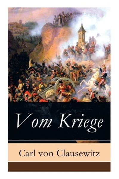 Cover for Carl Von Clausewitz · Vom Kriege (Taschenbuch) (2018)