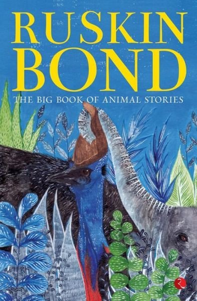 Cover for Ruskin Bond · The Big Book of Animal Stories (Paperback Book) (2016)