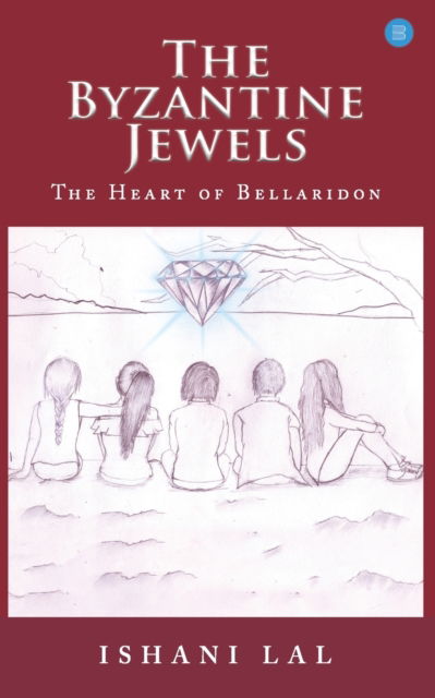 The Byzantine Jewels - Ishani Lal - Books - BlueRose Publishers Pvt. Ltd. - 9788194698142 - August 6, 2020