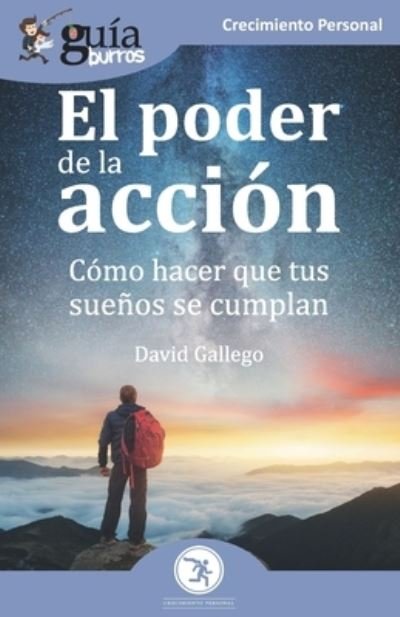 Cover for David Gallego · GuiaBurros El poder de la accion: Como hacer que tus suenos se cumplan - Guiaburros (Paperback Book) (2020)