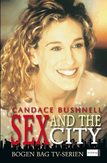 Cover for Candace Bushnell · Sex and the city (Hardcover Book) [3rd edition] (2007)