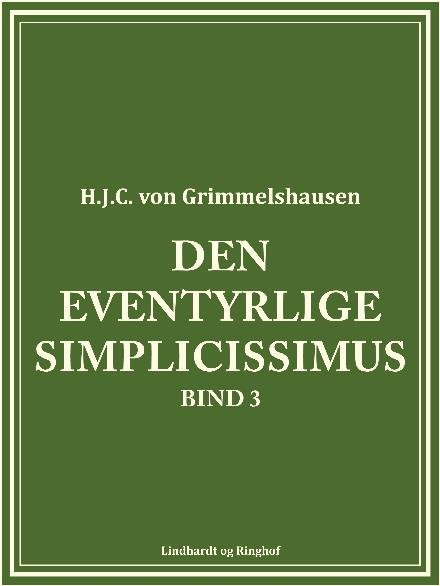 Cover for H.J.C. von Grimmelshausen · Den eventyrlige Simplicissimus bind 3 (Sewn Spine Book) [1e uitgave] (2018)