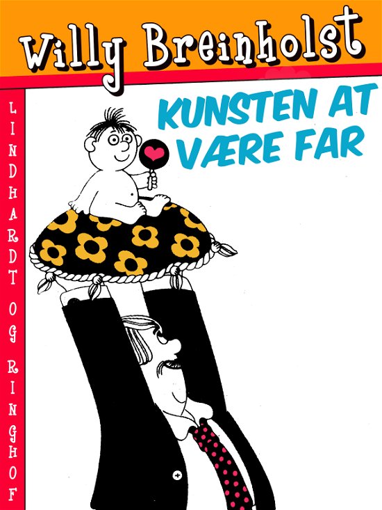 Cover for Willy Breinholst · Kunsten at være far (Heftet bok) [1. utgave] (2018)