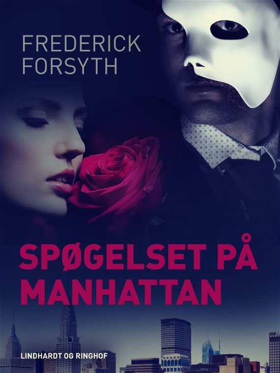 Cover for Frederick Forsyth · Spøgelset på Manhattan (Sewn Spine Book) [1. Painos] (2020)